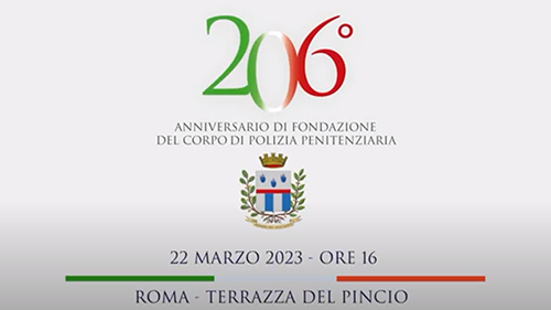 15 marzo 2023 -206°Anniversario di Fondazione del Corpo di polizia penitenziaria. Cerimonie locali: programma e linee di indirizzo.